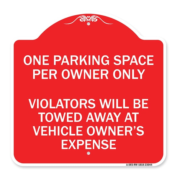 Signmission Reserved Parking One Parking Space Per Owner Violators Towed Away Veh Alum, 18" x 18", RW-1818-23044 A-DES-RW-1818-23044 - main